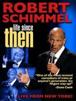Robert Schimmel: Life Since Then (TV Special 2009)