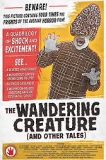 The Wandering Creature (And Other Tales)