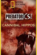 Predator CSI Cannibal Hippos