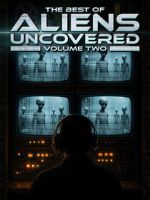 The Best of Aliens Uncovered: Part 2