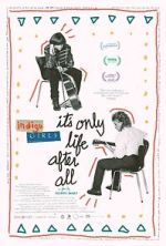 It\'s Only Life After All