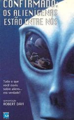 Confirmation: The Hard Evidence of Aliens Among Us?