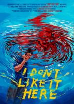 I Don\'t Like It Here