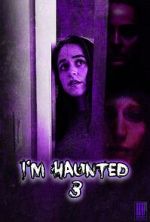 I\'m Haunted 3