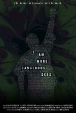 I Am More Dangerous Dead (Short 2022)