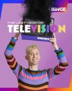 The Last Year of Television