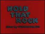 Hold That Rock