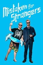 Mistaken for Strangers