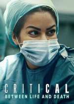 Critical: Between Life and Death