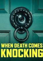 When Death Comes Knocking