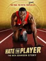 Hate the Player: The Ben Johnson Story