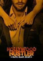 Hollywood Hustler: Glitz, Glam, Scam