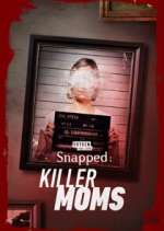 Snapped: Killer Moms