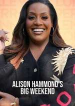 Alison Hammond\'s Big Weekend