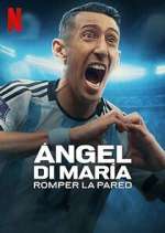 Ãngel Di MarÃ­a: Romper la pared