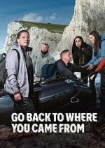 Go Back To Where You Came From